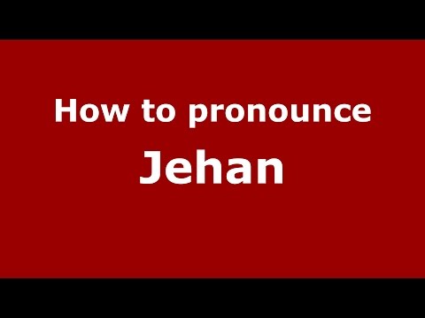 How to pronounce Jehan (Colombian Spanish/Colombia)  - PronounceNames.com