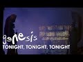 Genesis - Tonight, Tonight, Tonight (Official Music Video)