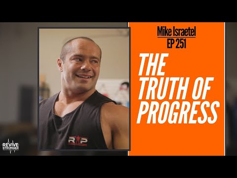 251: Mike Israetel - The Truth of Progress