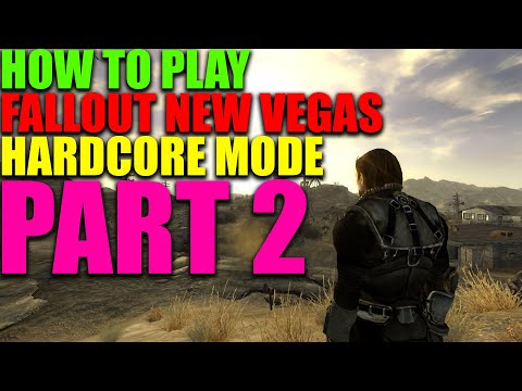 How to Play Fallout: New Vegas on Hardcore Mode & Very Hard - Part 2
