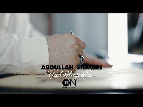 ABDULLAH SHAQIRI - YA MUSTAFA