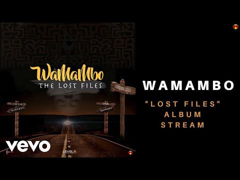WaMambo - The Lost Files (Official Stream)
