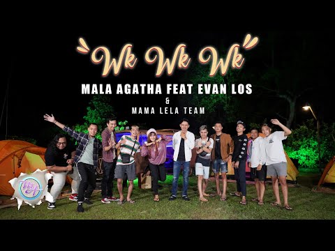 Wk Wk Wk - Evan loss Ft. Dika Bj_ Mama Lela Team Ft. Mala Agatha (Official Music Video)