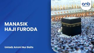 Download lagu Manasik Haji Furoda #1 | Ustadz Ammi Nur Baits mp3 Download lagu Manasik Haji Furoda #1 | Ustadz Ammi Nur Baits mp3