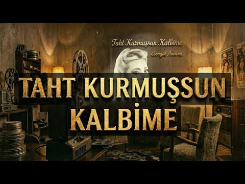 Taht Kurmuşsun Kalbime (Cover) - Esengül Anısına (Nostalji Rüzgarı)