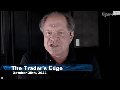 October 25th, The Trader's Edge with Steve Rhodes on TFNN - 2022