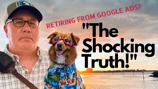 I'm Retiring From Google Ads For Good - Here's The Inside Story! (Grab Brendon Venter While You Can)