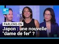 Japan A New Iron Lady Let S Talk About It With Guibourg Delamotte And César Castellvi