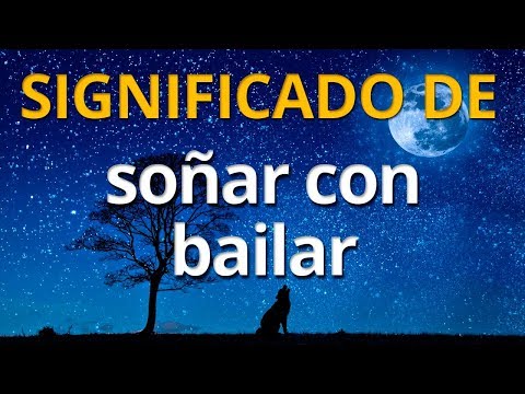 Qué significa soñar con bailar 💤 Interpretación de los Sueños