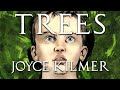 TREES by Joyce Kilmer - Illustrated -  "I think that I shall never see a poem lovely as a tree..."