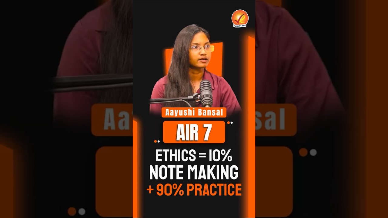 Ethics is 10% Note Making and 90% Practice | UPSC 2024 AIR 7 Aayushi Bansal | Topper Talk