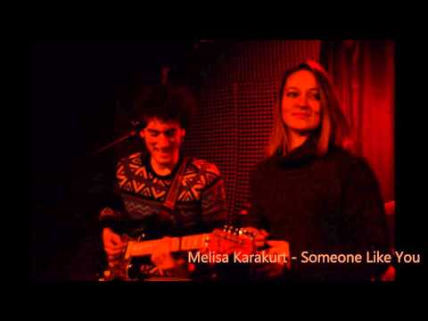 Melisa Karakurt - Someone Like You ( Evrencan Gündüz )