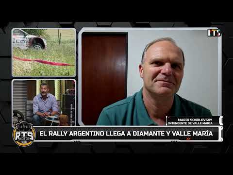 RTS MOTOR | El Rally Argentino desembarca en Valle María: la palabra del intendente Sokolovsky