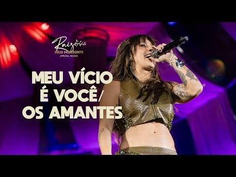 LAUANA PRADO - MEU VÍCIO É VOCÊ/OS AMANTES (RAIZ BH)
