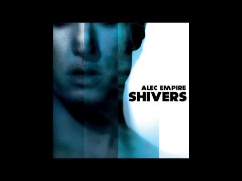 Alec Empire - Shivers (Full Album)