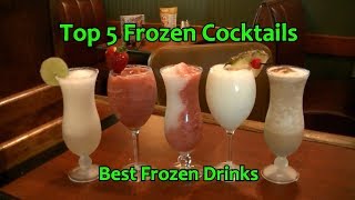 Top 5 Frozen Cocktails Best Frozen Drinks Vacation Cocktail