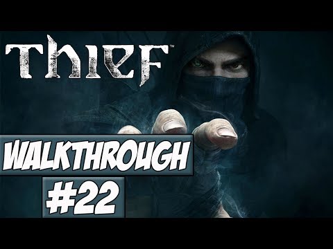 Thief Walkthrough Ep.22 w/Angel - I Dislike This Game Very Much!