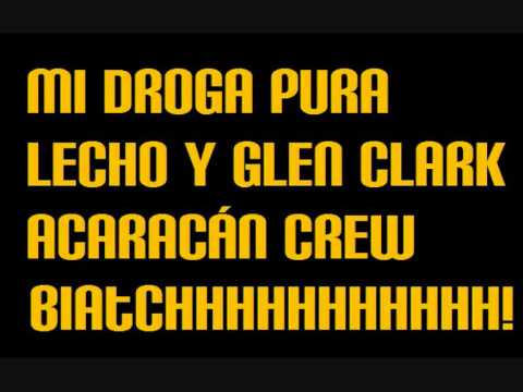 Mi droga pura - Lecho y Glen Clark