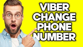 How To Change Phone Number in Viber (2023)