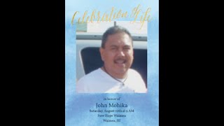 Celebration of Life - August 10, 2024 - John Mohica