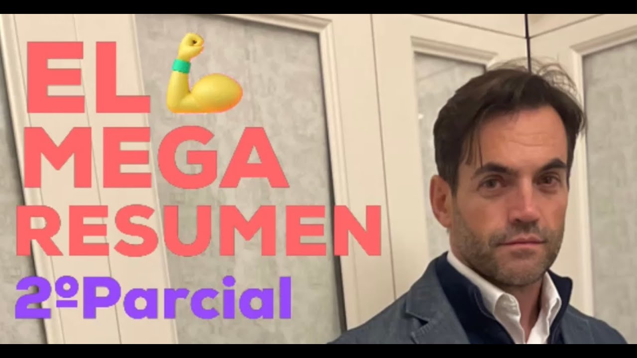 MEGA RESUMEN SEGUNDO PARCIAL 2024