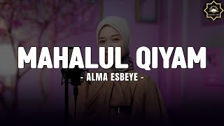 Download lagu MAHALUL QIYAM - ALMA ESBEYE (LIRIK SHOLAWAT) mp3 Download lagu MAHALUL QIYAM - ALMA ESBEYE (LIRIK SHOLAWAT) mp3
