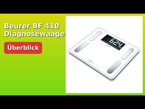BEWERTUNG (2025): Beurer BF 410 Diagnosewaage. WESENTLICHE Einzelheiten