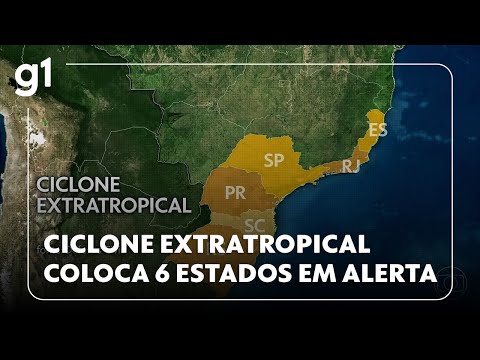 Jornal Hoje: defesas civis de 6 estados emitem alertas por causa de ciclone extratropical