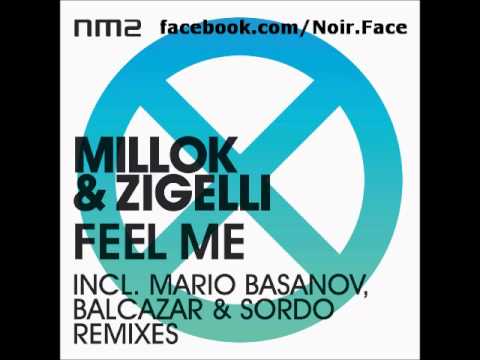 Millok & Zigelli - Feel Me [Original Mix] - NM2