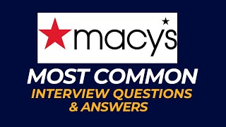 Macy’s Interview Questions and Answers | How to Pass the Interview