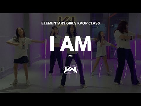 JST ELEMENTARY GIRLS KPOP CLASS I IVE - I AM