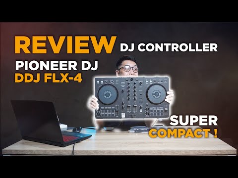 Review DDJ FLX 4 , DJ Controller dari Pioneer DJ