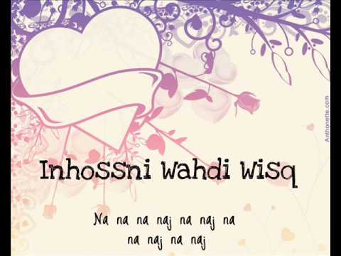 Inhossni Wahdi Wisq Lyrics
