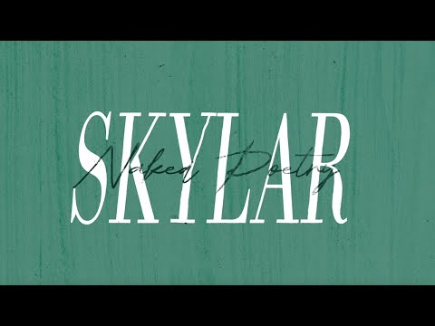 SKYLAR - Naked Poetry (Official Lyric Video)