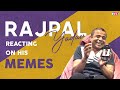Rajpal Yadav Reacting On His Memes | RVCJ Movies