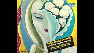Derek and the Dominos - Got to Get Better In a Little While (PREVIOUSLY UNRELEASED NEW MIX)
