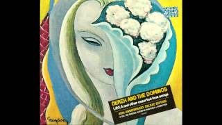 Derek and the Dominos - Got to Get Better In a Little While (PREVIOUSLY UNRELEASED NEW MIX)