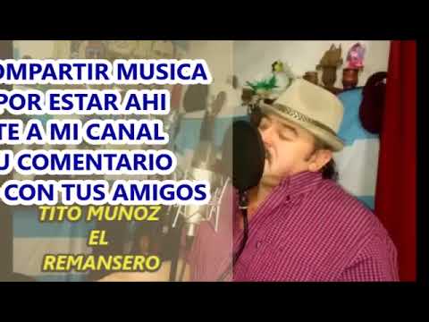 MAMA--- TITO MUÑOZ EL REMANSERO
