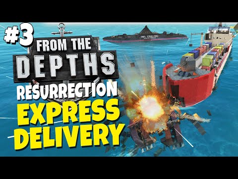 From the Depths Resurrection - Episode 3 - Express Delivery
