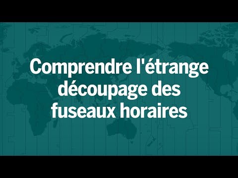 L'étrange découpage des fuseaux horaires expliqué en 5 minute