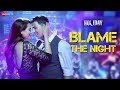 Blame The Night - Akshay Kumar