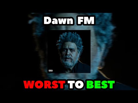 The Weeknd - Dawn FM RANKED (WORST TO BEST)