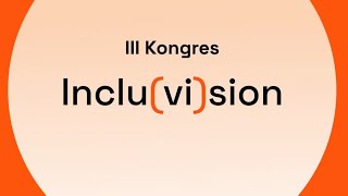 PL III Kongres Inclu(vi)sion: „Tworzymy rynek współpracy” za nami!