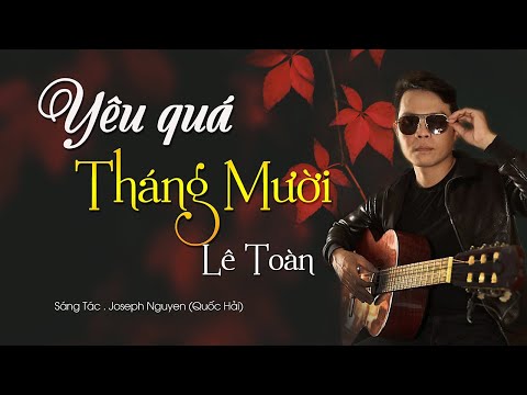 Yêu quá tháng mười - Lê Toàn