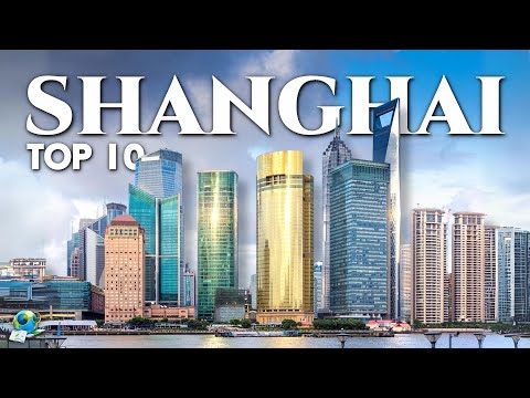 🧳 TOP 10 BEST Places to VISIT in SHANGHAI ✈️ Visit Shanghai 2024 China 🏙️