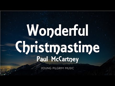 Paul McCartney - Wonderful Christmastime (Lyrics)