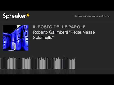 Roberto Galimberti "Petite Messe Solennelle"