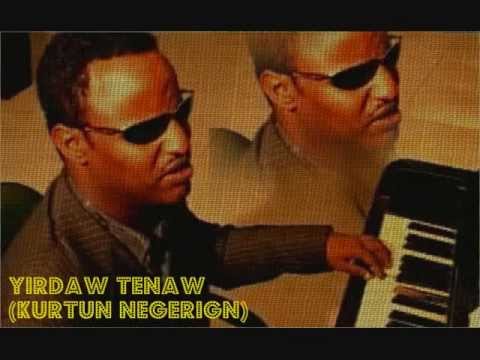 Yirdaw Tenaw - Kurtun Negerign