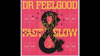 Dr  Feelgood -  Sweet  sweet  lovin&#39;