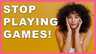 Game Over: Stop Playing Mind Games in Dating